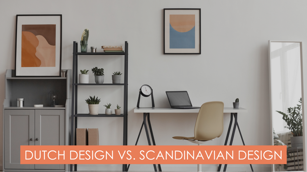 Dutch vs Scandinavian Design: Are they Different? Click Here to Find Out
